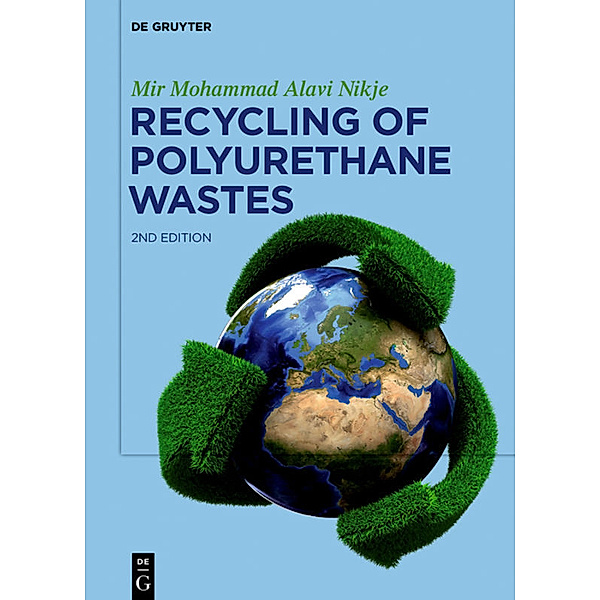 Recycling of Polyurethane Wastes, Mir Mohammad Alavi Nikje
