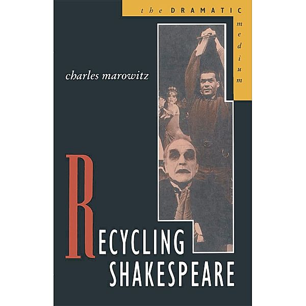 Recycling Shakespeare, Charles Marowitz