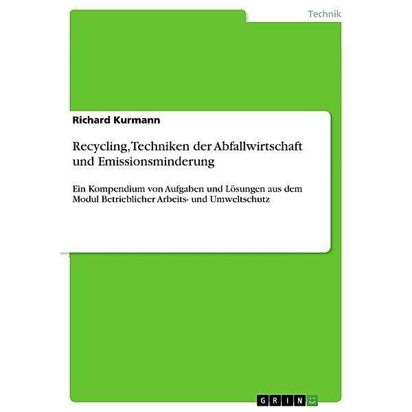 Recycling, Techniken der Abfallwirtschaft und Emissionsminderung, Richard Kurmann