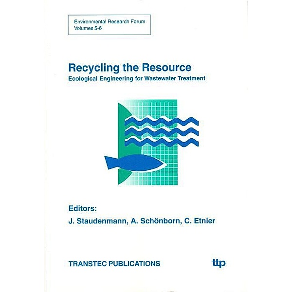 Recycling the Resource, Jürg Staudenmann, Steffen Schönborn, C. Etnier