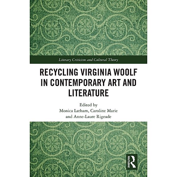 Recycling Virginia Woolf in Contemporary Art and Literature