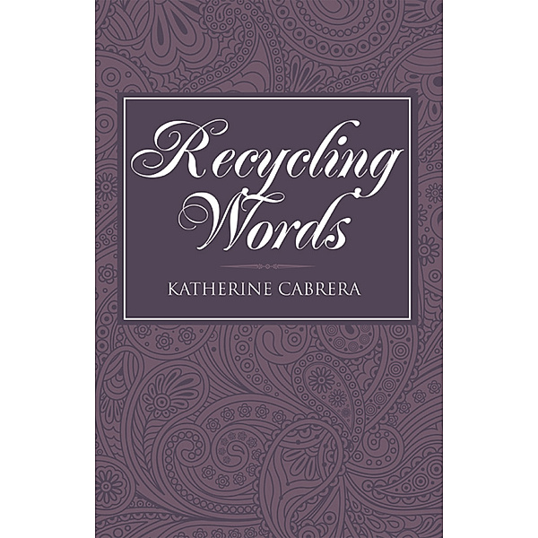 Recycling Words, Katherine Cabrera