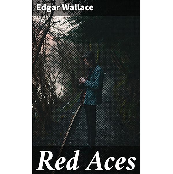 Red Aces, Edgar Wallace