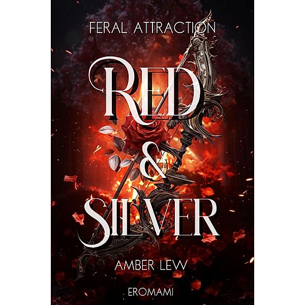 Red and Silver: Feral Attraction (The Heart Of The Beast, #2) / The Heart Of The Beast, Amber Lew