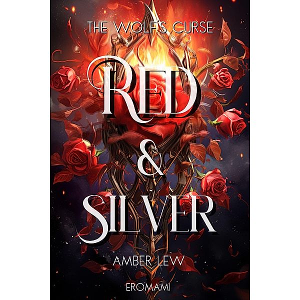 Red and Silver: The Wolf's Curse (The Heart Of The Beast, #3) / The Heart Of The Beast, Amber Lew