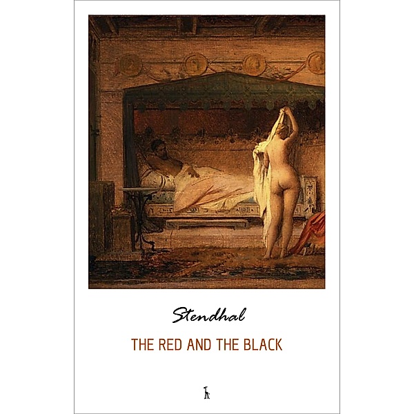Red and the Black, Stendhal Stendhal