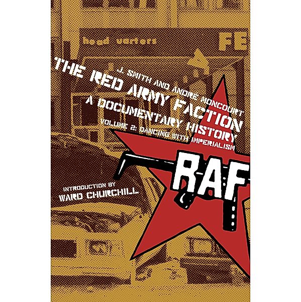 Red Army Faction, A Documentary History / Kersplebedeb, J. Smith, Andre Moncourt