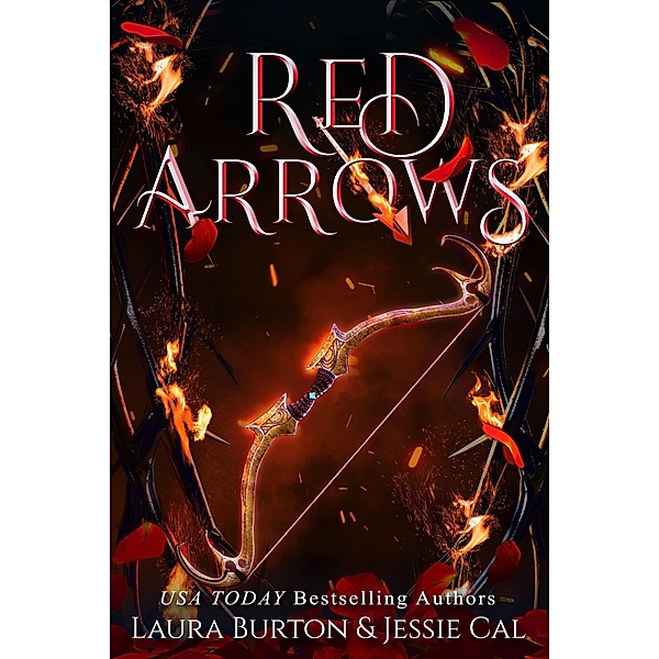Red Arrows (Fairy Tales Reimagined, #2) / Fairy Tales Reimagined, Laura Burton, Jessie Cal