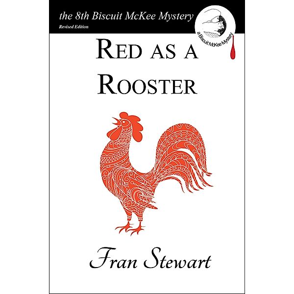 Red as a Rooster (Biscuit McKee Mysteries, #8) / Biscuit McKee Mysteries, Fran Stewart