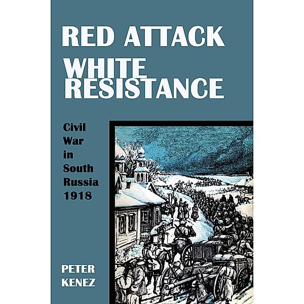 Red Attack, White Resistance, Peter Kenez