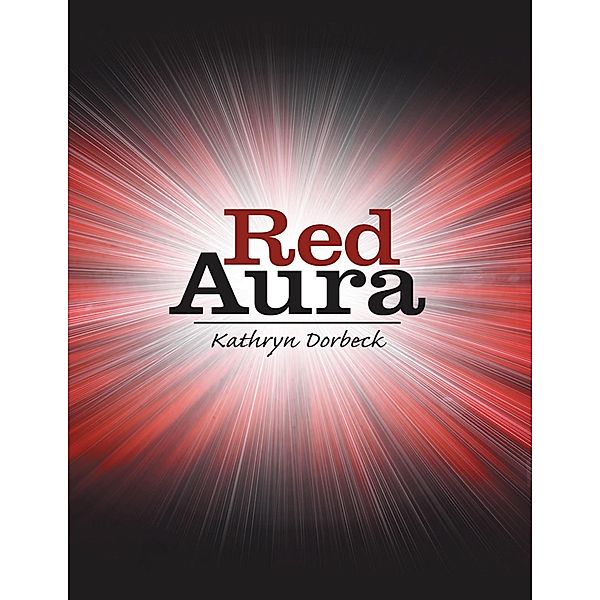 Red Aura, Kathryn Dorbeck