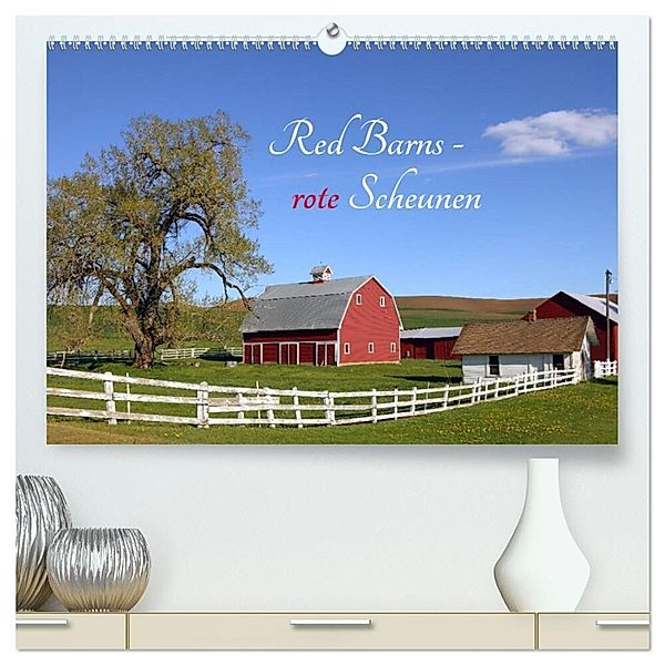 Red Barns - rote Scheunen (hochwertiger Premium Wandkalender 2024 DIN A2 quer), Kunstdruck in Hochglanz, Rainer Großkopf