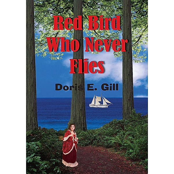 Red Bird Who Never Flies, Doris E. Gill