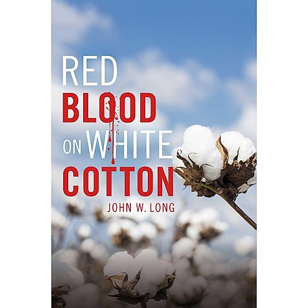 Red Blood On White Cotton, John W. Long