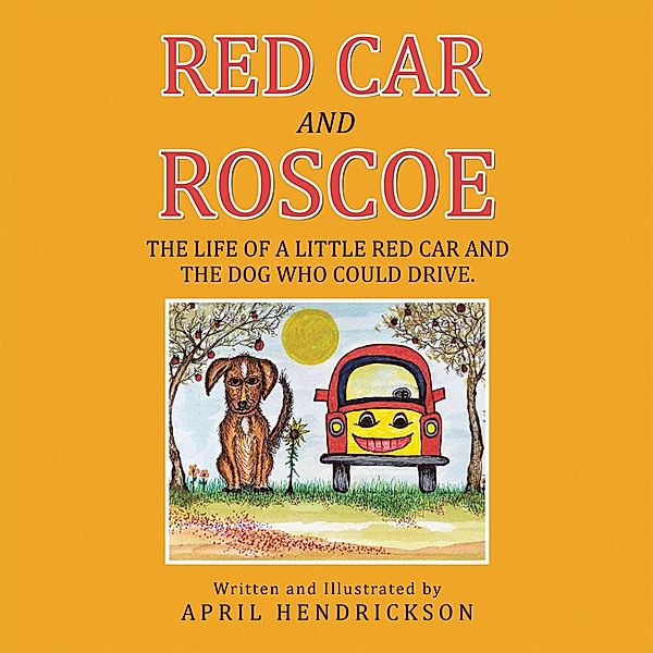 Red Car and Roscoe, April Hendrickson