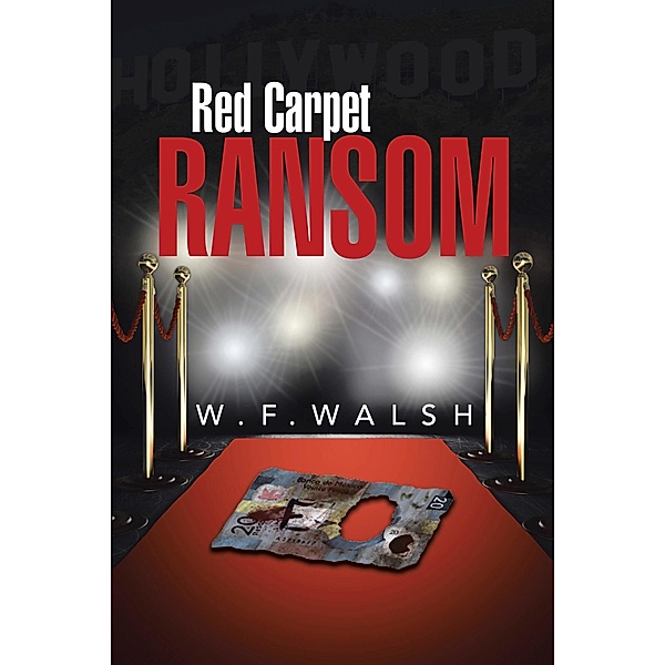 Red Carpet Ransom, W. F. Walsh