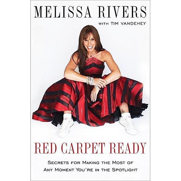 Red Carpet Ready, Melissa Rivers, Tim Vandehey