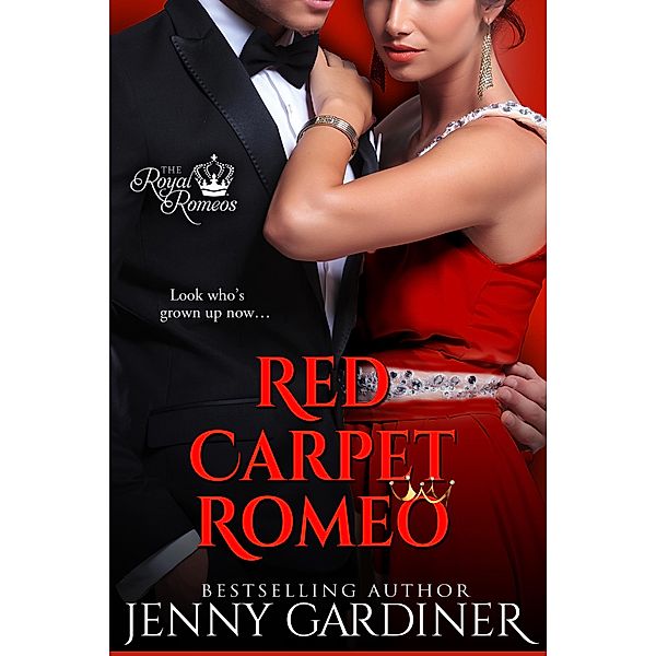 Red Carpet Romeo (The Royal Romeos, #3) / The Royal Romeos, Jenny Gardiner