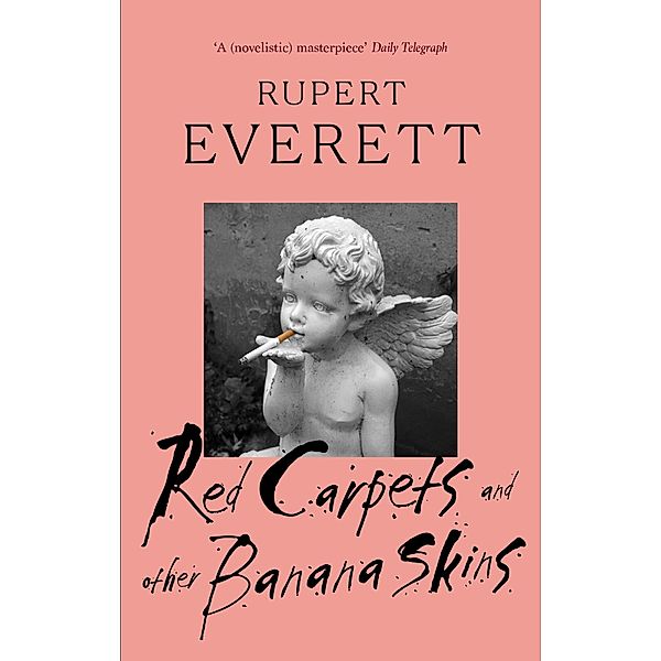 Red Carpets And Other Banana Skins, Rupert Everett