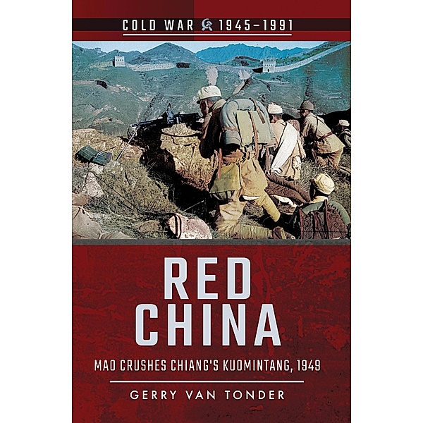 Red China / Cold War, 1945-1991, Gerry Van Tonder