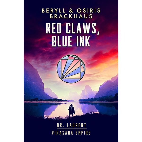 Red Claws, Blue Ink (Virasana Empire: Dr. Laurent, #2) / Virasana Empire: Dr. Laurent, Beryll Brackhaus, Osiris Brackhaus