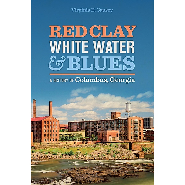 Red Clay, White Water, and Blues, Virginia E. Causey