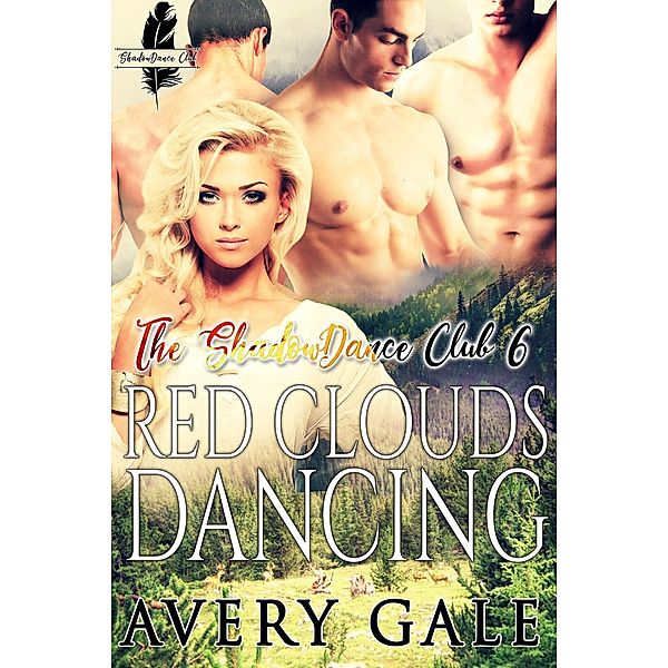 Red Clouds Dancing (The ShadowDance Club, #6), Avery Gale