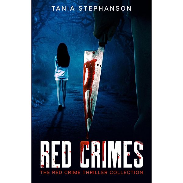 Red Crimes, Tania Stephanson