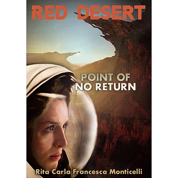 Red Desert - Point of No Return / Red Desert, Rita Carla Francesca Monticelli