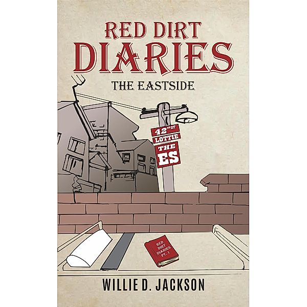 Red Dirt Diaries: Part 1 The East Side / Red Dirt Diaries, Willie Jackson