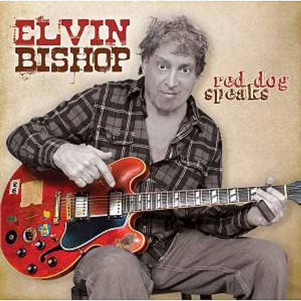 Red Dog Speaks, Elvin Bishop