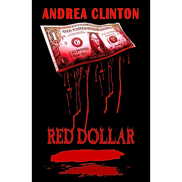 Red Dollar / Andrea Clinton, Andrea Clinton