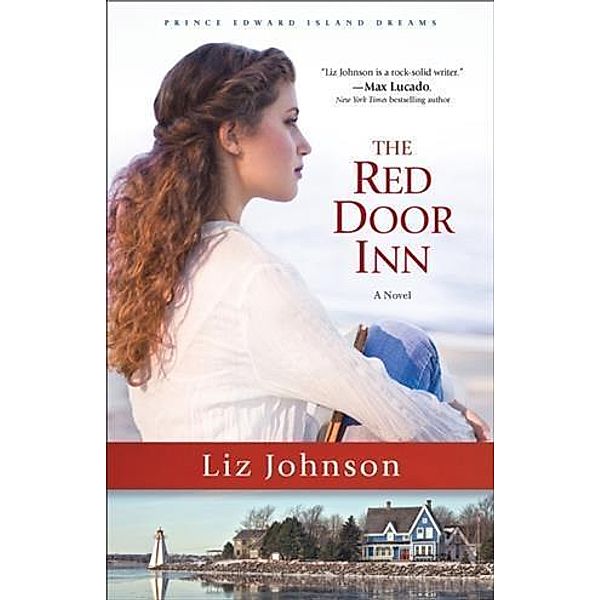 Red Door Inn (Prince Edward Island Dreams Book #1), Liz Johnson