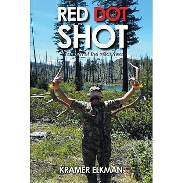 Red Dot Shot / TOPLINK PUBLISHING, LLC, Kramer Elkman