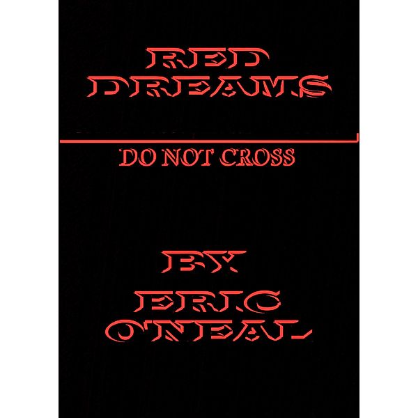 Red Dreams, Eric O'Neal