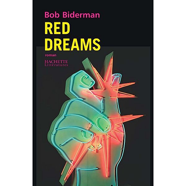 Red Dreams. / Littérature, Bob Biderman