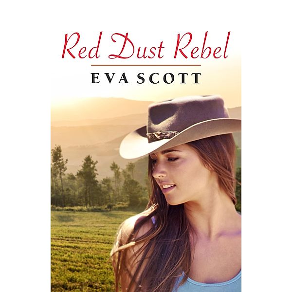 Red Dust Rebel (A Red Dust Romance, #4) / A Red Dust Romance Bd.04, Eva Scott