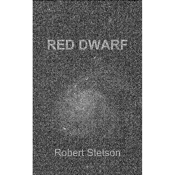 Red Dwarf, Robert Stetson