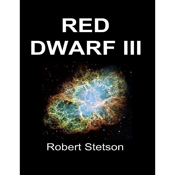 Red Dwarf III, Robert Stetson