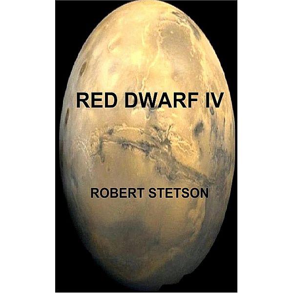 Red Dwarf IV, Robert Stetson