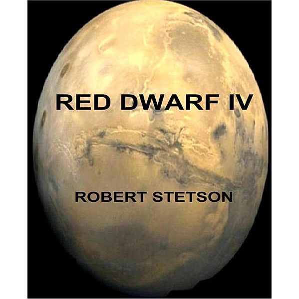 RED DWARF IV, Robert Stetson