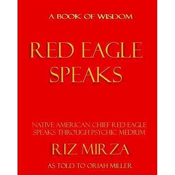 Red Eagle Speaks, Riz Mirza & Oriah Miller