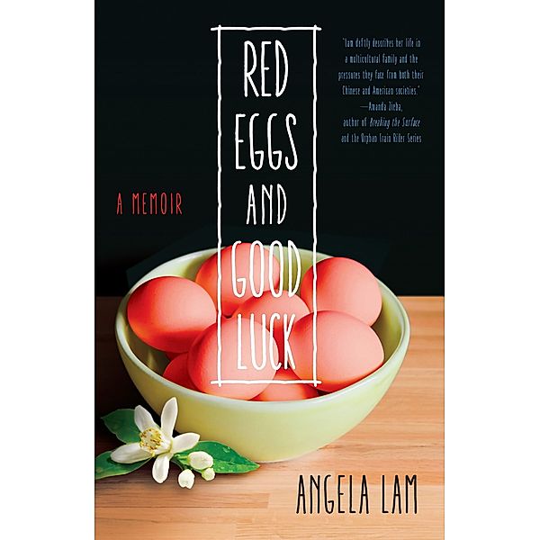 Red Eggs and Good Luck, Angela Lam