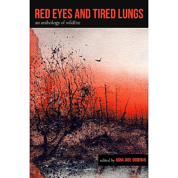 Red Eyes and Tired Lungs, Asha Jade Goodwin