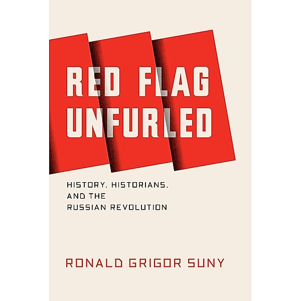 Red Flag Unfurled, Ronald Suny