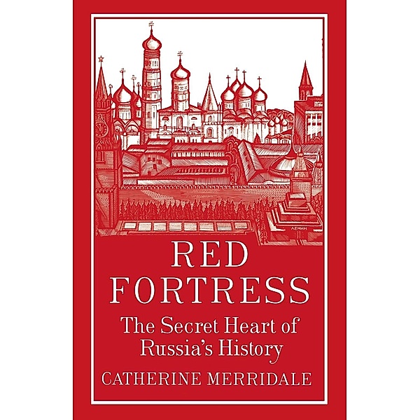 Red Fortress, Catherine Merridale