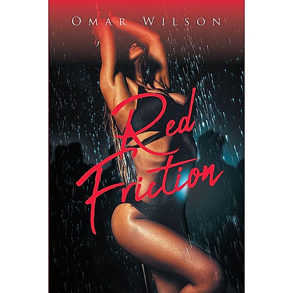 Red Friction, Omar Wilson