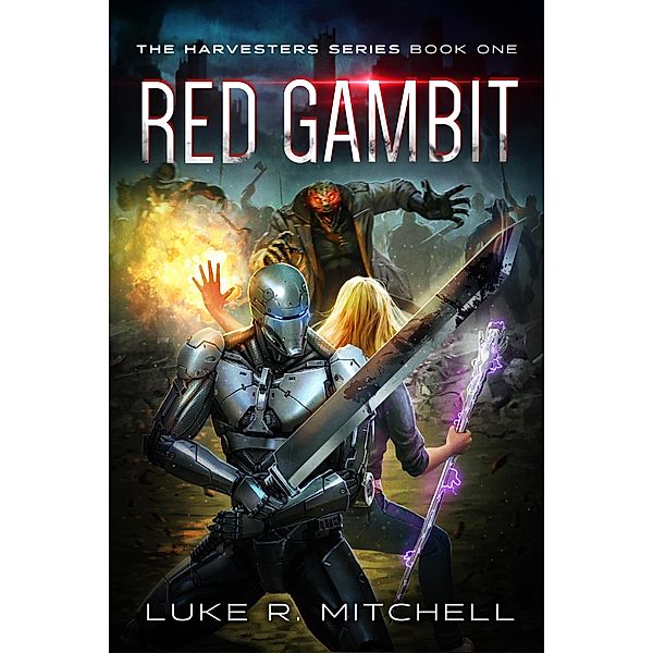 Red Gambit (The Harvesters Series, #1) / The Harvesters Series, Luke R. Mitchell