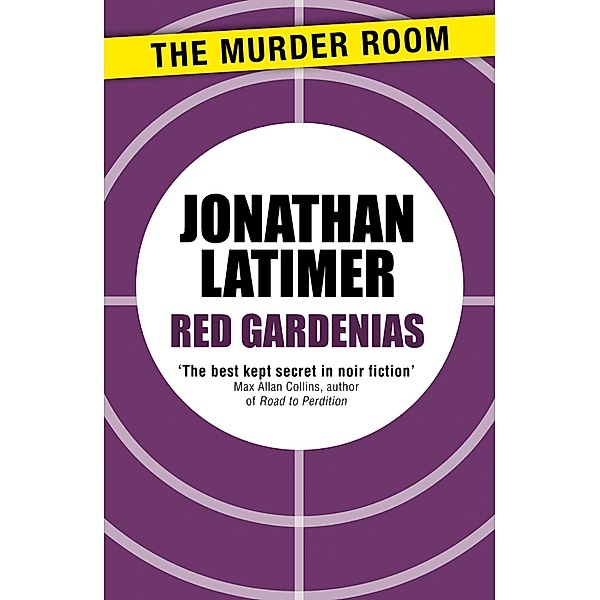 Red Gardenias / Murder Room Bd.461, Jonathan Latimer