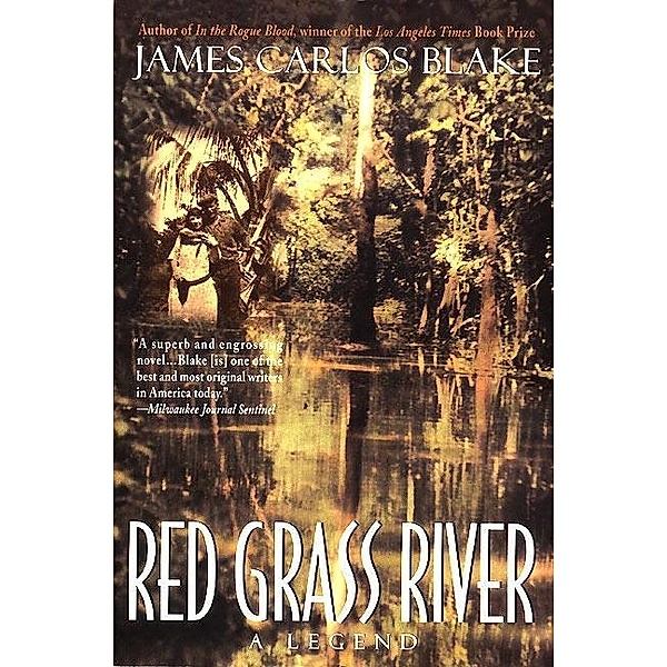 Red Grass River, James Carlos Blake